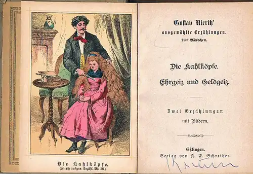 Nieritz, Gustav: Die Kahlköpfe. Ehrgeiz und Geldgeiz. Zwei Erzählungen mit Bildern. (Gustav Nieritz` ausgewählte Erzählungen, Bd. 18). 
