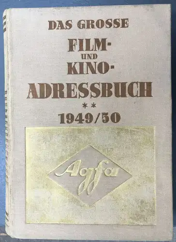 Das grosse Film- und Kino-Adressbuch 1949/50. Mit farbiger Übersichtskarte und Korrektur- und Nachtragsbeilage. 