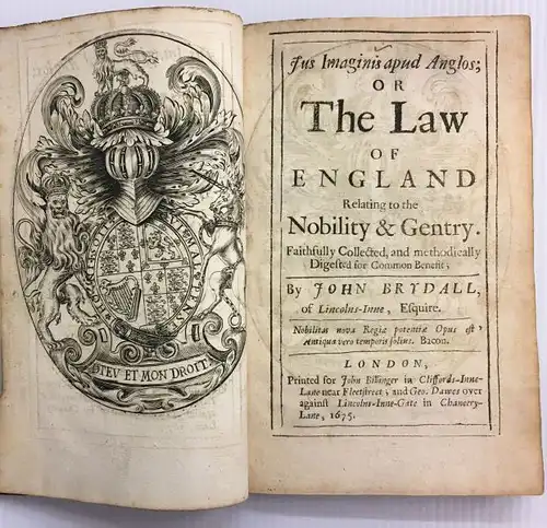 Brydall, John: Jus Imaginis apud Anglos; Intended chiefly for the instruction  of young persons. or The Law of England Relating to the Nobility & Gentry. Faithfully collected, and methodically digested for Common benefit. 
