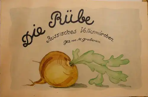 Grabenko, M: Die Rübe. Russisches Volksmärchen. 