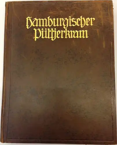 Goetz, Adolf: Hamburgischer Püttjerkram. Holzschnitte von Hedi Arnheim. Eines von 50 mit der Hand nummerierten Exemplaren auf Bütten, in Leder gebunden.