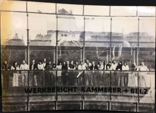 Kammerer, Hans und Walter Belz: Werkbericht Kammerer + Belz. 