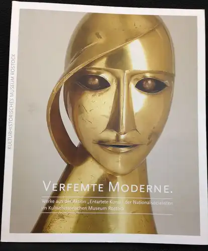Lorenzen, Heidrun und Steffen Stuth: Verfemte Moderne. Kunstwerke aus der Aktion "Entarte Kunst" der Nationalsozialisten im Kulturhistorischen Museum Rostock. Zum Schicksal eines Teils des Nachlasses.. 