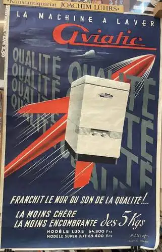 R. Alliot (Französischer Plakatkünstler1950/60er Jahre),, La machine a laver Aviatic. / Franchit le mur du son de la qualité!... Offsetlithographie