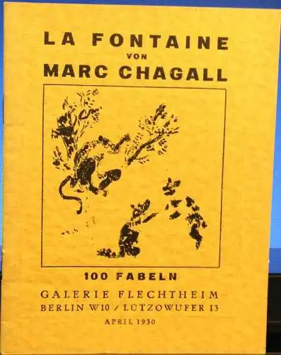 Vollard, Ambroise: Von La Fontaine zu Chagall. Deckeltitel: La Fontaine von Marc Chagall. 100 Fabeln. Galerie Flechtheim, Berlin, April 1930. Katalog zur Ausstellung. 