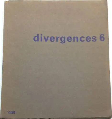 Ragon, Michel: Divergences 6: Salut au baroquisme. [Publié à l`occasion de l`exposition Galerie Grange , Lyon, juin-juillet 1958 et Galerie Arnaud, Paris, juin-septembre 1958]. 