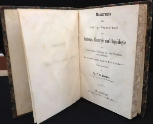Burger, Carl Gottlieb: Memoranda über wichtige Gegenstände der Anatomie, Chirurgie und Physiologie zur Vorbereitung auf Prüfungen für junge Wundärzte und Studirende. Nach der zweiten englischen.. 