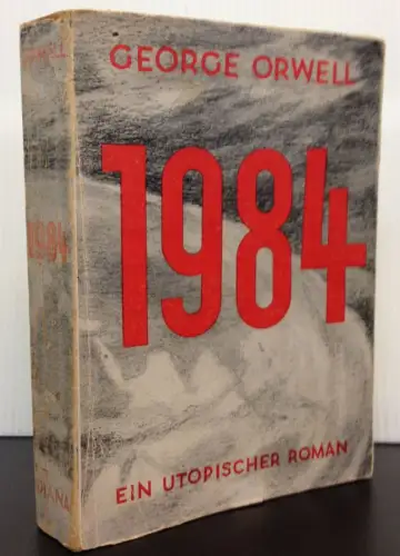 Orwell, George: Neunzehnhundertvierundachtzig. 1984. Roman. 