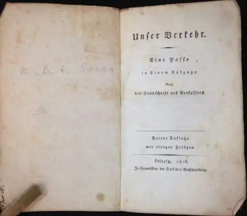 Sessa, Karl Borromäus Alexander: Karl Borromäus Alexander Sessa [Anonym]. Unser Verkehr. Eine Posse in einem Aufzuge. Nach der Handschrift des Verfassers. Dritte [3.] Auflage mit einigen Zusätzen. 