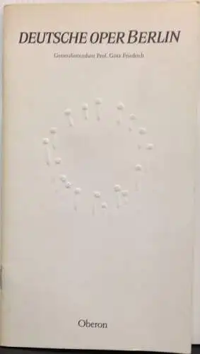 Roesler, Curt A. (Red.): Deutsche Oper Berlin. Generalindendant Götz Friedrich: Carl Maria von Weber. Oberon. Programmheft. Entwurf der Prägung auf der Titelseite: Günther Uecker. 