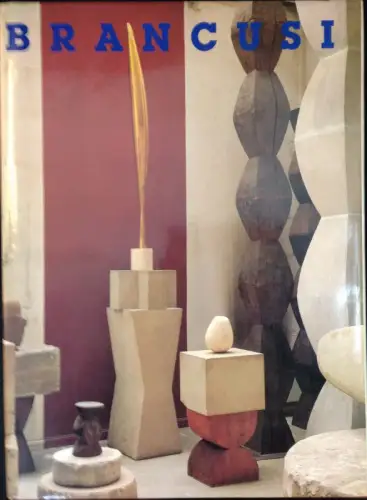 Hulten, Pontus, Natalia Dumitresco and Alexandre Istrati: Brancusi. 