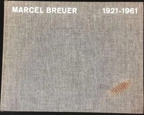 Jones, Cranston (Captions and Introduction): Marcel Breuer: Buildings and Projects 1921-1961. Preface by Marcel Breuer. Introduction by Cranston Jones. 