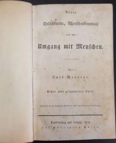 Nicolai, Carl: Ueber Selbstkunde, Menschenkenntniß und den Umgang mit Menschen. Erster oder allgemeiner Theil. [Und:] Zweiter oder besonderer Theil. Zweite ganz umgearbeitete und verbesserte Auflage. 