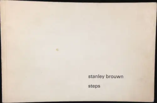 Brouwn, Stanley: Steps. Stedelijk  Museum Amsterdam, 18.3.1971 - 18.4.1971. Catalogue. 