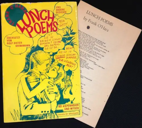 O`Hara, Frank: Lunch Poems und andere Gedichte. Aus dem Amerikanischen übersetzt und mit einem Essay von Rolf Dieter Brinkmann. Einleitung von Ted Berrigan. Mit einem 16seitigen Beiheft: Lunch Poems by Frank O`Hara. 