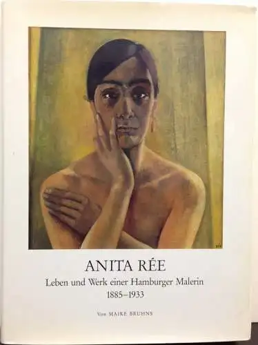 Bruhns, Maike: Anita Rée. Leben und Werk einer Hamburger Malerin. 1885-1933. (Veröffentlichungen des Vereins für Hamburgische Geschichte, Band XXIX). 
