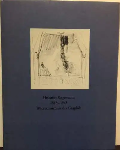 Bruhns, Maike und Marianne Risch-Stolz: Heinrich Stegemann. 1888 - 1945. Die Graphik - Holzschnitte - Radierungen - Lithographien - en Werkverzeichnis. 