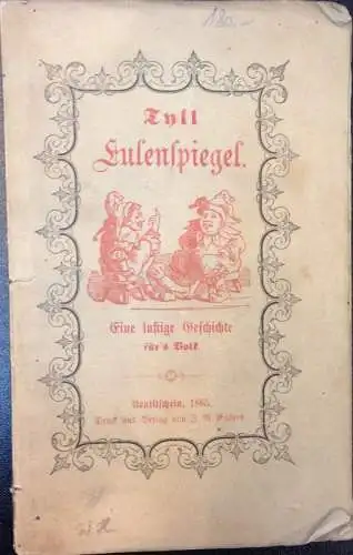 Tyll Eulenspiegel. Eine Lustige Geschichte für`s Volk. 