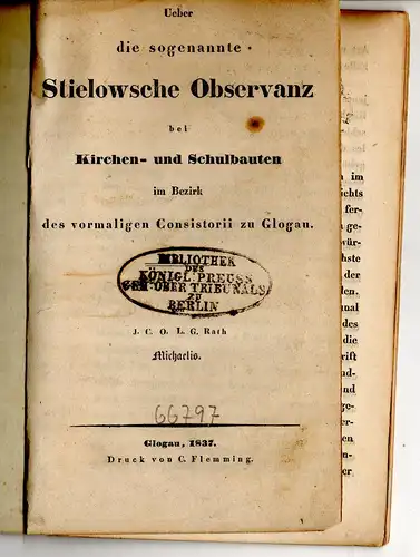 Michaelis, J. C: Ueber die sogenannte Stielowsche Observanz bei Kirchen- und Schulbauten im Bezirk des vormaligen Consistorii zu Glogau. 