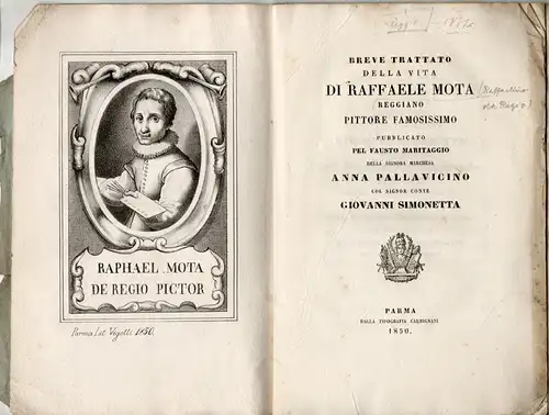 Adorni, Giuseppe (Hrsg.): Breve trattato della vita di Raffaele Mota Reggiano Pittore famosissimo pubblicato pel Fausto Maritaggio della Signora Marchesa Anna Pallavicino col Signor Conte Giovanni Simonetta. 