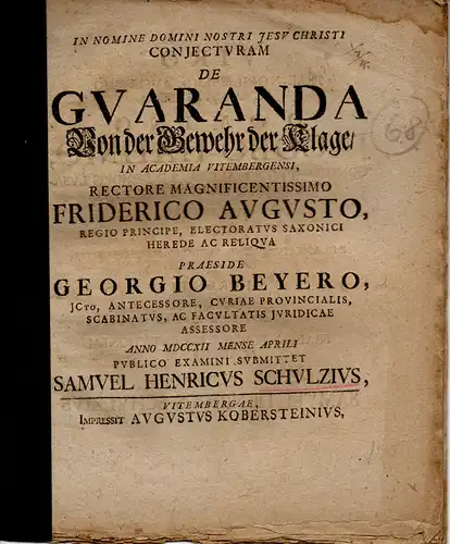 Schulz, Samuel Heinrich: Juristische Abhandlung. Coniecturam de guaranda = Von der Gewehr der Klage. 