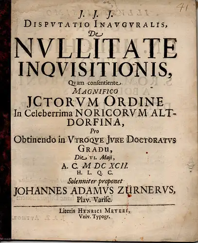Zürner, Johann Adam: aus Plauen: Juristische Inaugural-Disputation. De nullitate inquisitionis (Über die Nichtigkeit der Inquisition). 
