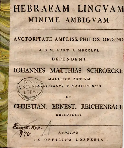 Reichenbach, Christian Ernst: aus Dresden: De Hebraeam linguam minime ambiguam. (Über keineswegs zweideutige hebräische Wörter). 