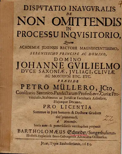 Schneider, Bartholomäus: aus Sangerhausen: Juristische Disputation. De non omittendis in processu inquisitorio (Über das, was in einem Inquisitionsprozess nicht ausgelassen werden darf). 