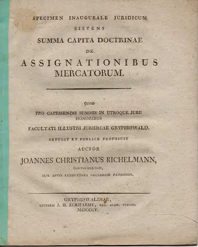 Richelmann, Johannes Christian aus Rostock: Juristische Inaugural-Dissertation. De assignationibus mercatorum. (Über die Zuweisung der Märkte). 