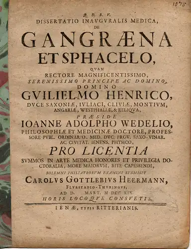 Heermann, Carl Gottleb: aus Flurstedt/Thüringen: Medizinische Inaugural-Dissertation. De gangraena et sphacelo. (Über den heißen und kalten Brand). 