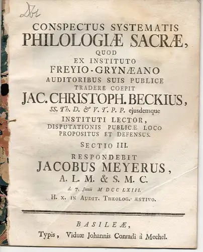 Meyer, Jacob: Conspectus systematis philologiae sacrae, quod ex Instituto Freyio-Grynaeano auditoribus suis publice tradere coepit. (Systematischer Überblick über die heilige Philologie, was aus dem Frey-Grynäischen...