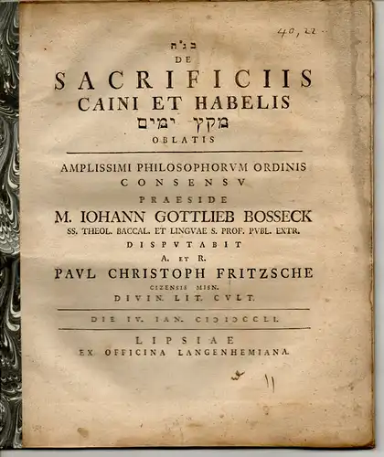 Fritzsche, Paul Christoph: Philosophische Dissertation. De sacrificiis Caini et Habelis oblatis. (Über die dargereichten Opfer von Kain und Abel). 