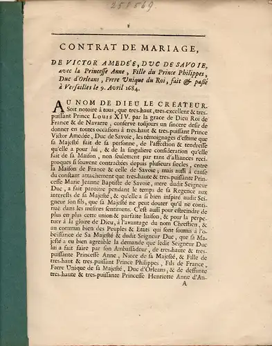 Contrat de mariage, de Victor Amedée, duc de Savoie, avec la Princesse Anne, fille du prince Philippes, duc d´Orleans, frere unique du roi, fait & paßé à Versailles le 9. Avril 1684. 