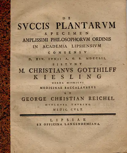 Reichel, George Christian: aus Mülhausen/Thüringen: Medizinische Dissertation. De succis plantarum (Über Pflanzensäfte). 