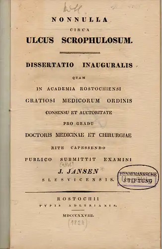 Jansen, Jacob aus Schleswig: Medizinische Inaugural-Dissertation. Nonnulla circa ulcus scrophulosum. 
