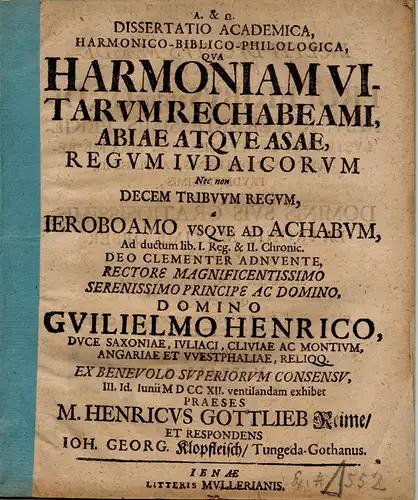 Klopfleisch, Johannes Georg: aus Gotha: Philologische Inaugural-Dissertation. Harmoniam vitarum rechabeami, abiae atque asae, regum iudaicorum. 