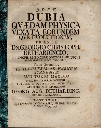 Detharding, Georg August: aus Rostock: Medizinische Dissertation. Dubia quaedam physica vexata eorundemque evolutionem. 