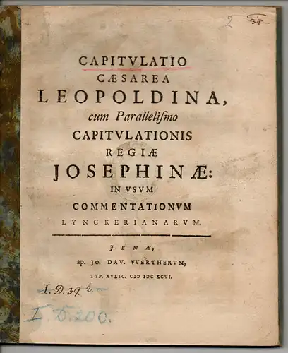 Capitulatio Caesarea Leopoldina, cum parallelismo capitulationis regiae Josephinae in usum commentationum Lynckerianarum. 