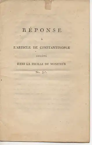 Réponse à l'article de Constantinople, inséré dans la feuille du Moniteur No. 317. 