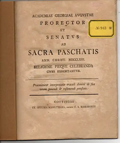 Praemittitur interpretatio oraculi domini de sua vitam ponendi et resumendi potestate. Programmschrift der Universität Göttingen Ostern 1764. Praemissis vindiciis mysteri magni deum factum esse hominem.. 