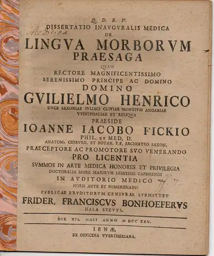 Bonhöfer, Friedrich Franz: aus Halle: Medizinische Inaugural-Dissertation. De Lingua Morborum Praesaga (Über Prognosen zu Krankheiten). 