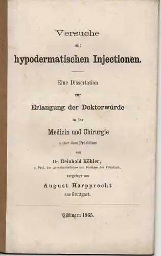 Harpprecht, August: aus Stuttgart: Versuche mit hypodermatischen Injectionen. Dissertation. 