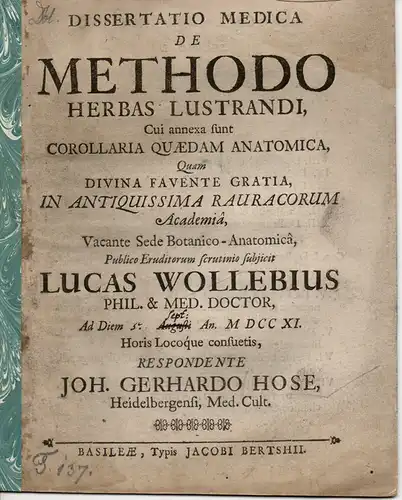 Hose, Johann Gerhard: aus Heidelberg: Medizinische Dissertation. De methodo herbas lustrandi. (Über die Methodik, Pflanzen zu untersuchen). 