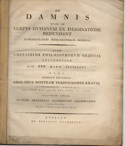 Krause, Adolph Gottlob Ferdinand aus Rathendorf: De damnis quae ad corpus humanum ex imaginatione redundant. 