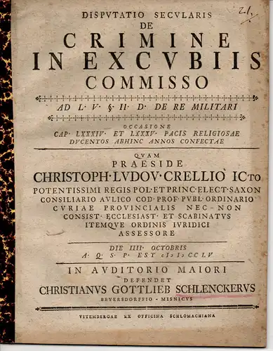 Schlencker, Christian Gottlieb: aus Beyersdorf: Juristische Abhandlung. Disputatio secularis de crimine in excubiis commisso ad l. V. §. II. D. De re militari ; occasione.. 