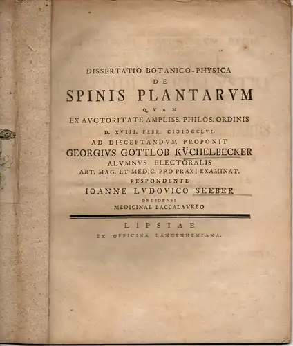 Seeber, Johann Ludwig: aus Dresden: Botanisch-Physische Dissertation. De spinis plantarum. (Über die Stacheln der Pflanzen). 