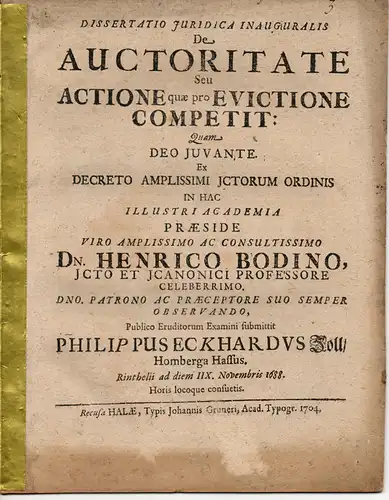 Zoll, Philipp Eckhard aus Homberg: Juristische Inaugural-Dissertation, Uni Rinteln. De Auctoritate Seu Actione quæ pro Evictione Competit (Über die Rechtsbefugnis oder die Klage, die der Entwehrung zukommt). 