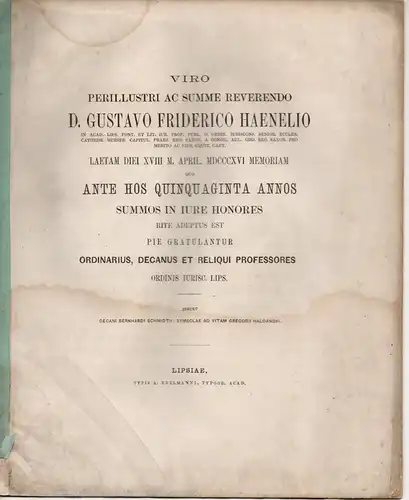Schmidt, Bernhard: Symbolae ad vitam Gregorii Haloandri. Festschrift für Gustav Friedrich Haenel zum 50-jährigen Doktor-Jubiläum am 18. April 1816 der Juristischen Fakultät der Universität Leipzig. 