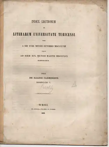 Köchly, Hermann: Index Lectionum in Literarum Universitate Turicensi inde a die XVIII. mensis octobris MDCCCLVIII usque ad diem XIX. mensis martii MDCCCLIX habendarum. (Rector magnificus: F. Hitzig). Dissertatio V. 