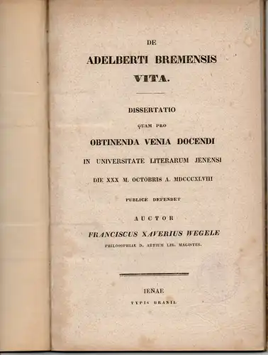 Wegele, Franz Xaver von: De Adelberti Bremensis vita. Dissertation. 